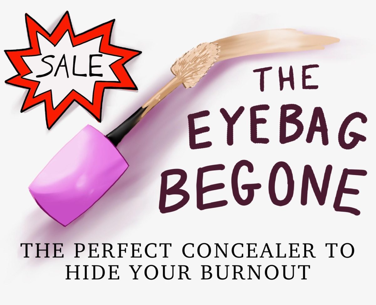 The newest makeup brand: Designed to hide exhaustion, stress and the fact that you definitely did not get eight hours of sleep last night. 